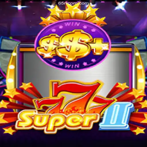 Super777II: Unlock the Thrill of Casino Gaming with 65rr.Com
